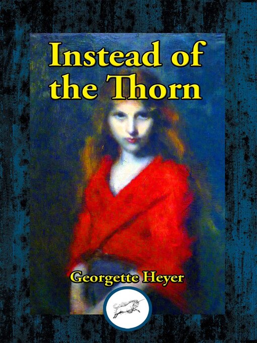 Title details for Instead of the Thorn by Georgette Heyer - Wait list